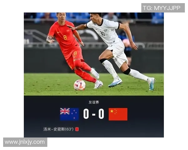 国足与新西兰热身赛直播时间及观看方式全攻略